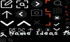 Creative and Engaging Name Idea